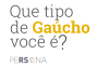 Conexão GaúchaZH: que tipo de gaúcho tu és?