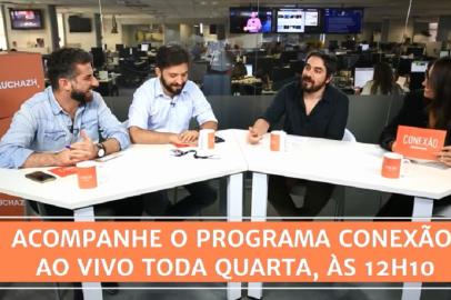 Conexão GaúchaZH 16/05/2018