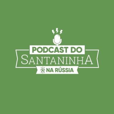 podcast do santaninha na Rússia