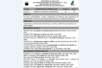 É verdade que o novo reitor da Universidade Federal da Fronteira Sul (UFFS), Marcelo Recktenvald, ministrou uma disciplina de Espiritualidade e Liderança para alunos de Administração e de outros cursos. Várias publicações sobre o tema, com uma imagem do resumo da disciplina, circulam nas redes sociais fora de contexto desde a nomeação do professor para o cargo de reitor da instituição pelo presidente Jair Bolsonaro, na última sexta-feira (30). 