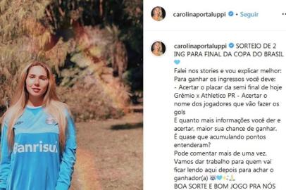  Carol Portaluppi causou polêmica nas redes sociais na tarde desta quarta-feira (4), dia em que o Grêmio entra em campo contra o Athletico-PR no jogo da volta da semifinal da Copa do Brasil. A filha do técnico do Grêmio, Renato Portaluppi, postou sorteio de dois ingressos para a final da competição em sua conta no Instagram. Carol justifica a medida afirmando que confia na classificação gremista. O fato gerou revolta entre alguns seguidores, principalmente torcedores atleticanos.