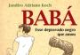 "Babá — Esse Depravado Negro que Amou" é um livro competente e muito original