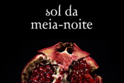 Sol da Meia-Noite, de Stephenie Meyer. Novo livro da saga Crepúsculo