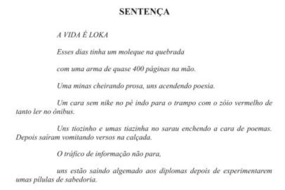 Karla Aveline usou versos do poeta Sergio Vaz para provocar reflexão sobre trabalho infantil no narcotráfico em sentença.<!-- NICAID(14874862) -->