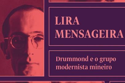 Lira Mensageira ¿ Drummond e o Grupo Modernista Mineiro, de Sergio Miceli (editora Todavia)<!-- NICAID(15035390) -->